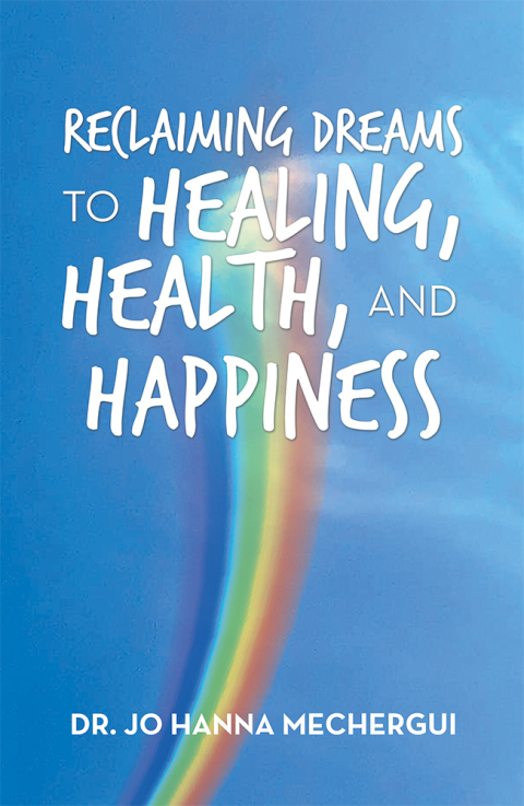 Cover image for book Reclaiming Dreams to Healing, Health, and Happiness