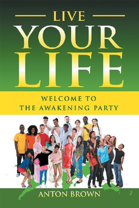 Cover image for book Live Your Life – Welcome to the Awakening Party