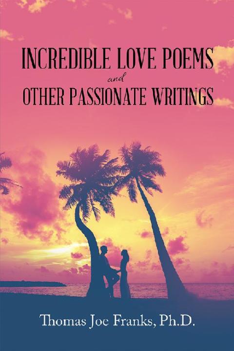 Cover image for book Incredible Love Poems and Other Passionate Writings
