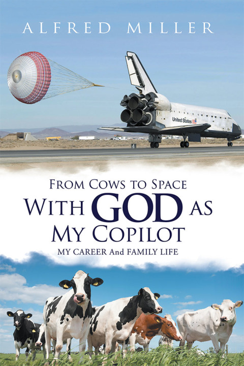 Cover image for book From Cows to Space with God as My Copilot