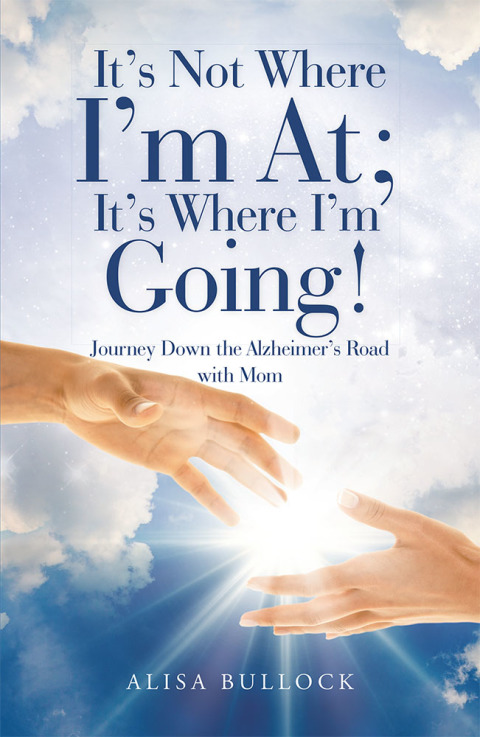 Cover image for book It’s Not Where I’m At; It’s Where I’m Going!