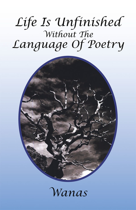Cover image for book Life Is Unfinished Without the Language of Poetry