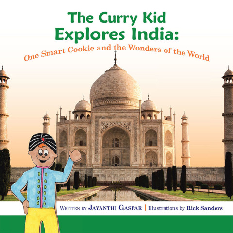 Cover image for book The Curry Kid Explores India: One Smart Cookie and the Wonders of the World