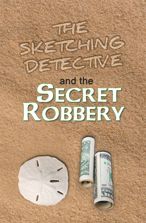 Cover image for book The Sketching Detective and the Secret Robbery