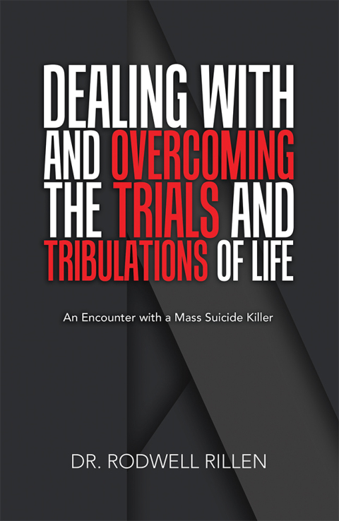 Cover image for book Dealing with and Overcoming the Trials and Tribulations of Life