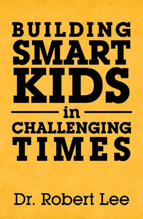 Cover image for book Building Smart Kids in Challenging Times