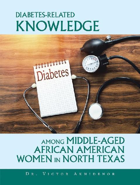 Cover image for book Diabetes-Related Knowledge Among Middle-Aged African American Women in North Texas