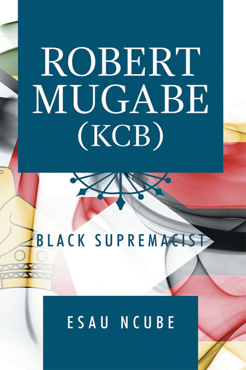 Cover image for book Robert Mugabe, Kcb