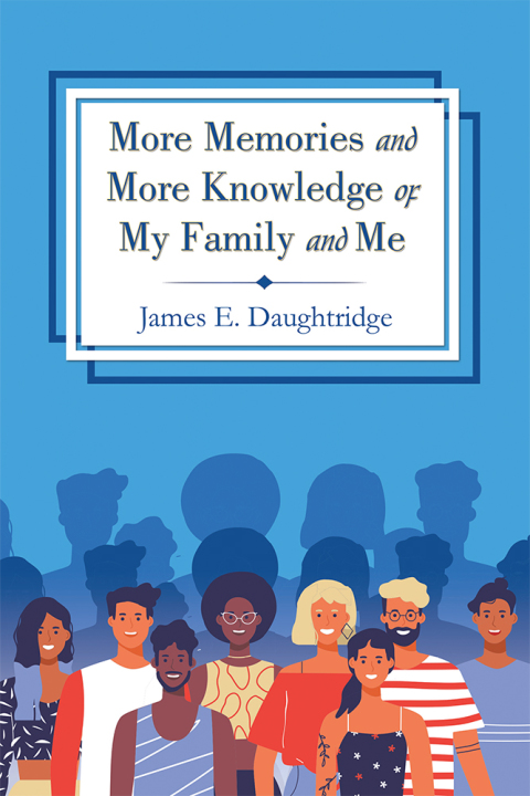 Cover image for book More Memories and More Knowledge of My Family and Me