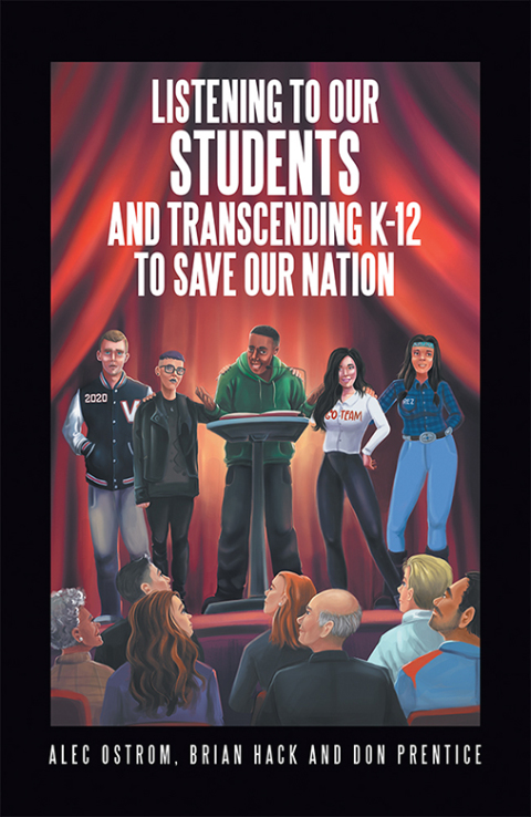 Cover image for book Listening to Our Students and Transcending K-12 to Save Our Nation