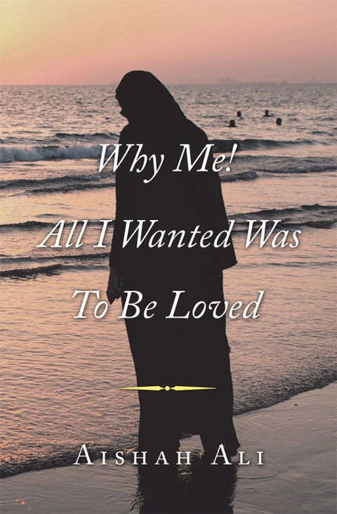 Cover image for book Why Me! All I Wanted Was to Be Loved