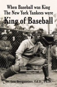 Cover image: When Baseball Was King the New York Yankees Were King of Baseball 9781796078916