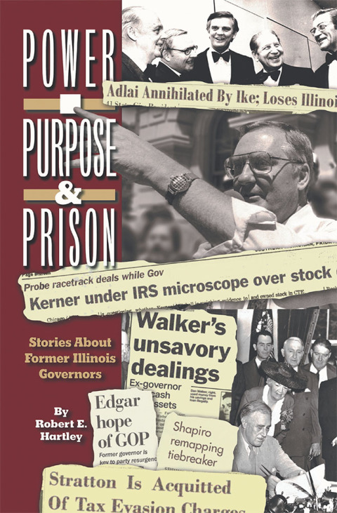 Cover image for book Purpose, Power and Prison:  Stories About Former Illinois Governors