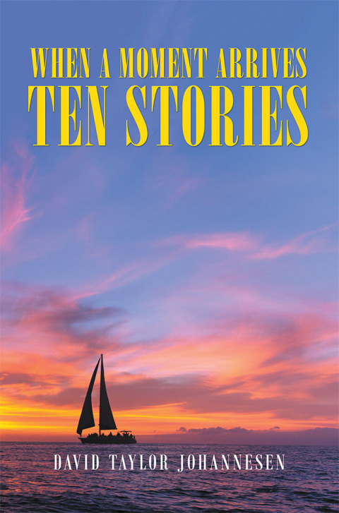 Cover image for book When a Moment Arrives    Ten Stories