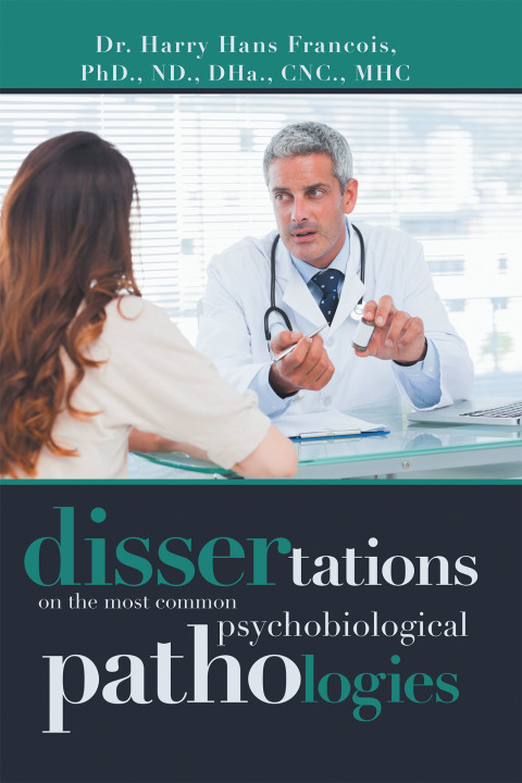 Cover image for book Dissertations on the Most Common Psychobiological Pathologies