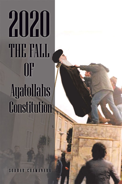 Cover image for book 2020 the Fall of Ayatollahs Constitution