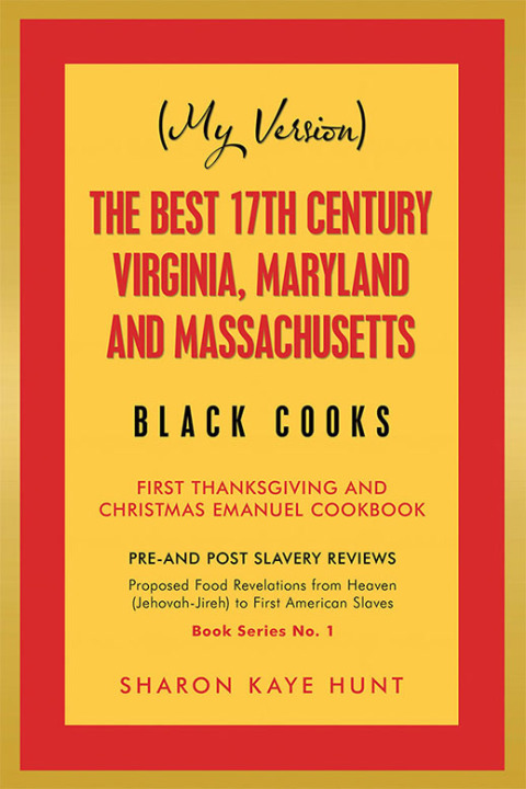 Cover image for book (My Version) the Best 17Th Century Virginia, Maryland and Massachusetts Black Cooks