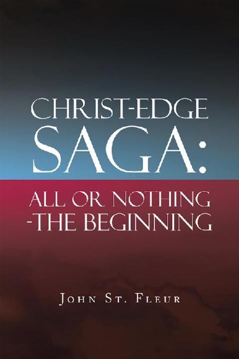 Cover image for book Christ-Edge Saga: All or Nothing-The Beginning