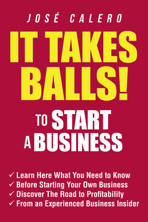 Cover image for book It Takes Balls! to Start a Business