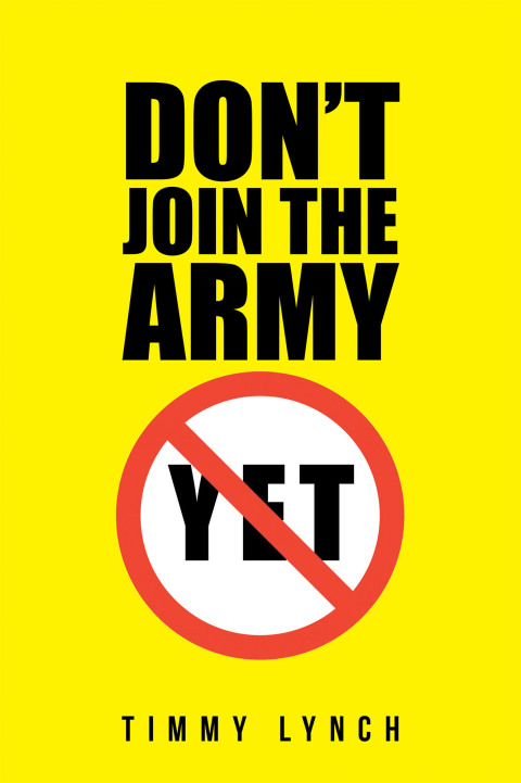 Cover image for book Don’t Join the Army Yet!!