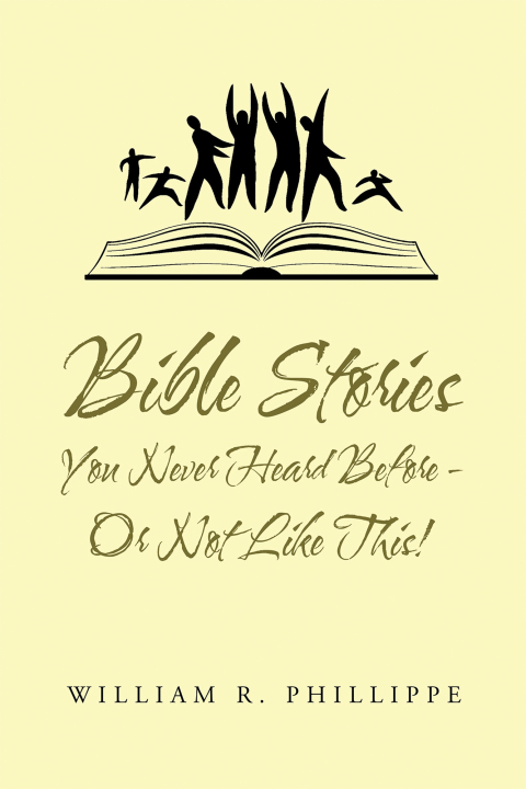 Cover image for book Bible  Stories  You Never Heard Before – or Not Like This!