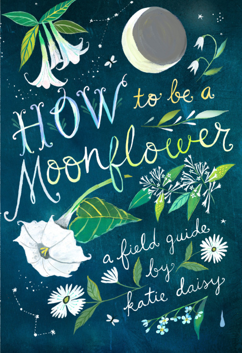 How to Be a Moonflower 