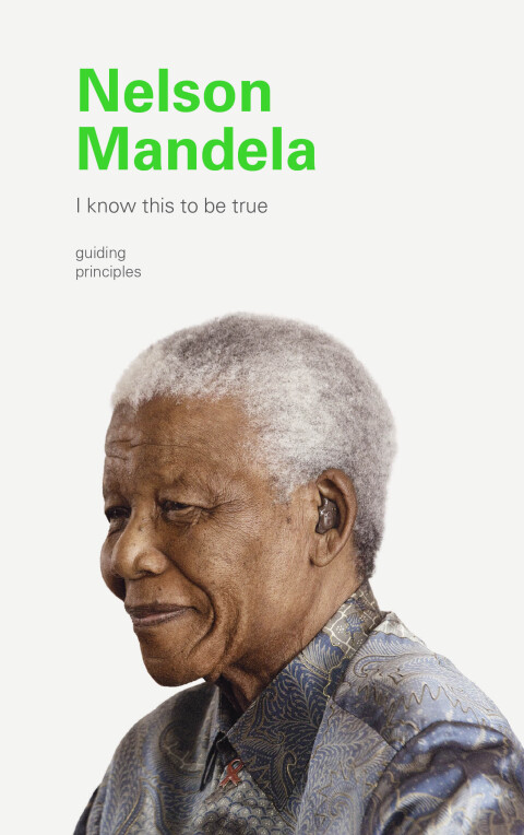 Cover image for book I Know This to Be True: Nelson Mandela