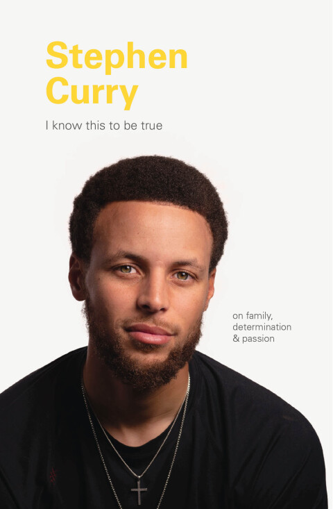 Cover image for book I Know This to Be True: Stephen Curry