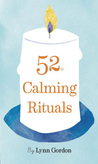 Cover image: 52 Calming Rituals 9781797201849
