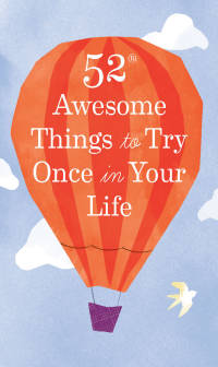 Cover image: 52 Awesome Things to Try Once in Your Life 9781797202686
