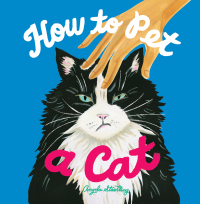 Titelbild: How to Pet a Cat 9781797211121