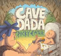 Cover image: Cave Dada Picky Eater 9781452179957