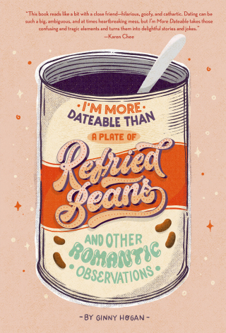 I'm More Dateable than a Plate of Refried Beans