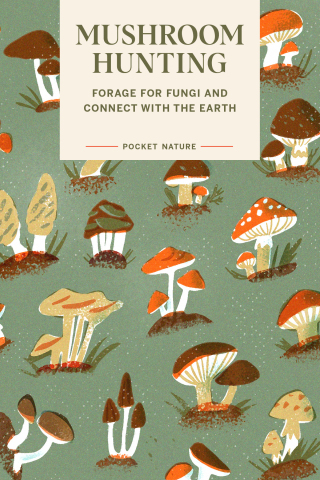 Pocket Nature: Mushroom Hunting