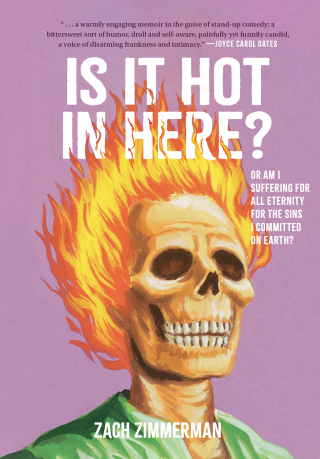 Is It Hot in Here (Or Am I Suffering for All Eternity for the Sins I Committed on Earth)?