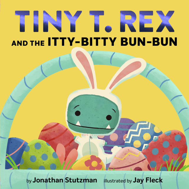 Tiny T. Rex and the Itty-Bitty Bun-Bun