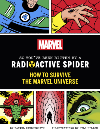 Marvel So You've Been Bitten by a Radioactive Spider