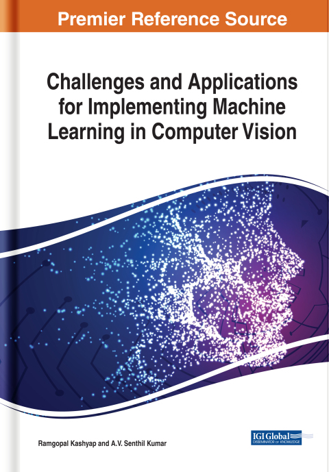 Cover image for book Challenges and Applications for Implementing Machine Learning in Computer Vision