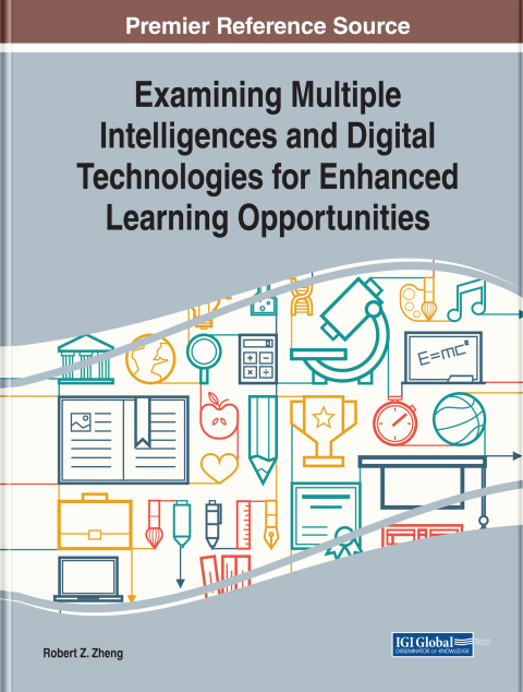 Cover image for book Examining Multiple Intelligences and Digital Technologies for Enhanced Learning Opportunities