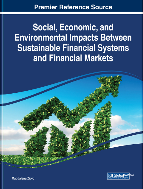 Cover image for book Social, Economic, and Environmental Impacts Between Sustainable Financial Systems and Financial Markets