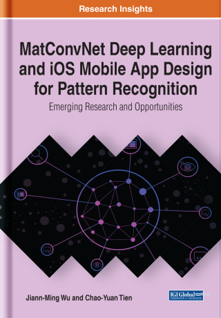 MatConvNet Deep Learning and iOS Mobile App Design for Pattern Recognition: Emerging Research and Opportunities