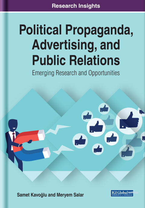 Cover image for book Political Propaganda, Advertising, and Public Relations: Emerging Research and Opportunities