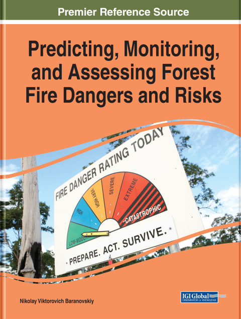Cover image for book Predicting, Monitoring, and Assessing Forest Fire Dangers and Risks