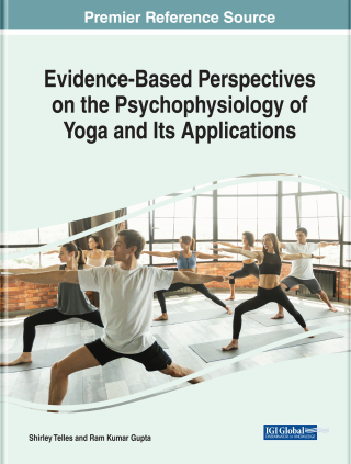 Handbook of Research on Evidence-Based Perspectives on the Psychophysiology of Yoga and Its Applications