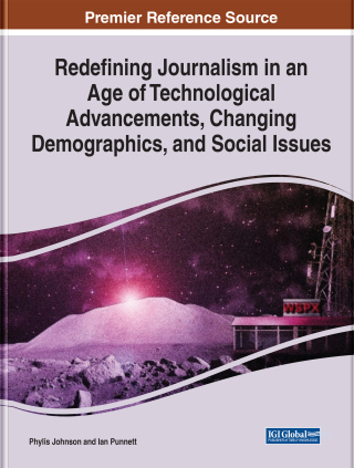 Redefining Journalism in an Age of Technological Advancements, Changing Demographics, and Social Issues