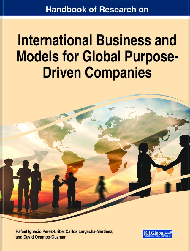 Handbook of Research on International Business and Models for Global Purpose-Driven Companies