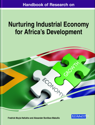 Handbook of Research on Nurturing Industrial Economy for Africa’s Development