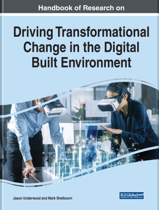 Handbook of Research on Driving Transformational Change in the Digital Built Environment