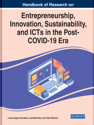 Handbook of Research on Entrepreneurship, Innovation, Sustainability, and ICTs in the Post-COVID-19 Era