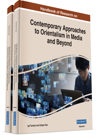 Handbook of Research on Contemporary Approaches to Orientalism in Media and Beyond